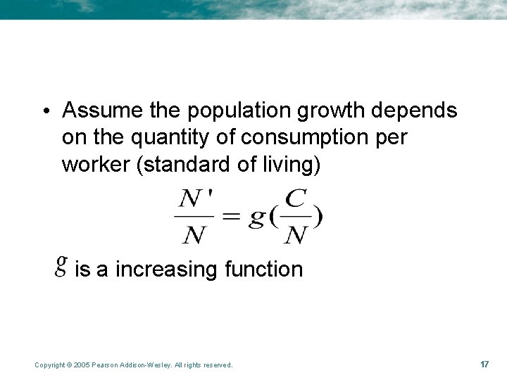  • Assume the population growth depends on the quantity of consumption per worker