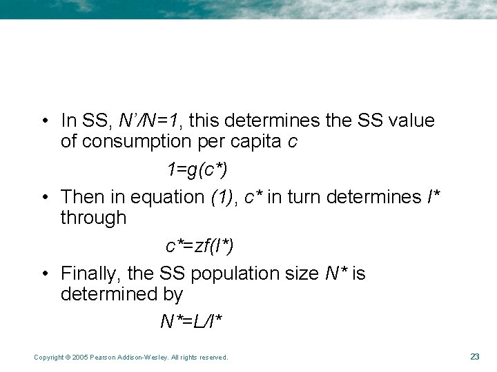  • In SS, N’/N=1, this determines the SS value of consumption per capita