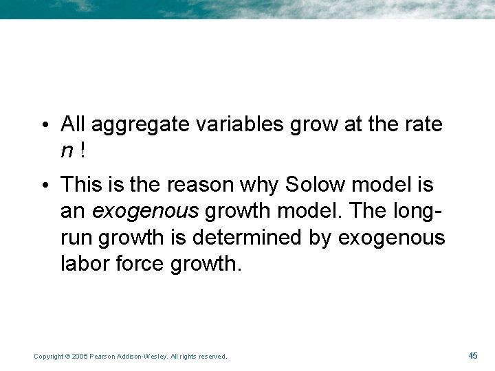  • All aggregate variables grow at the rate n! • This is the