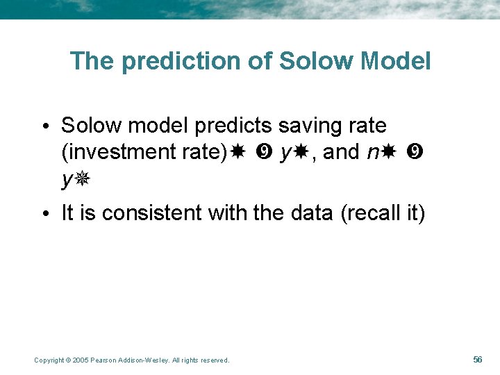 The prediction of Solow Model • Solow model predicts saving rate (investment rate) y