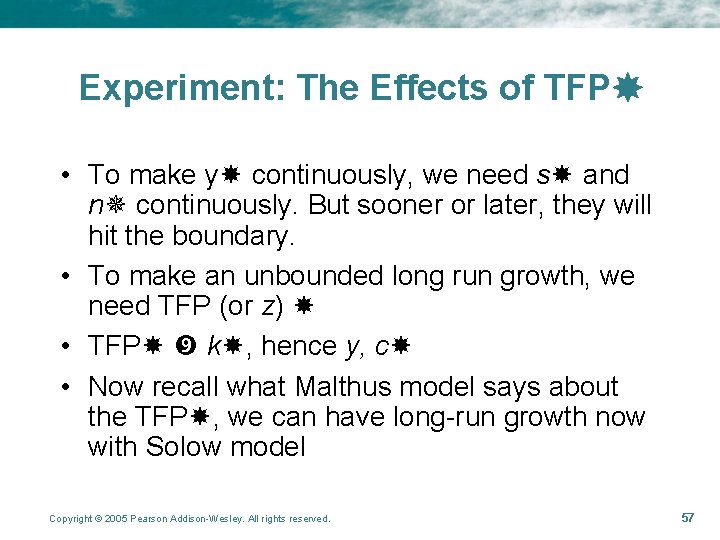 Experiment: The Effects of TFP • To make y continuously, we need s and