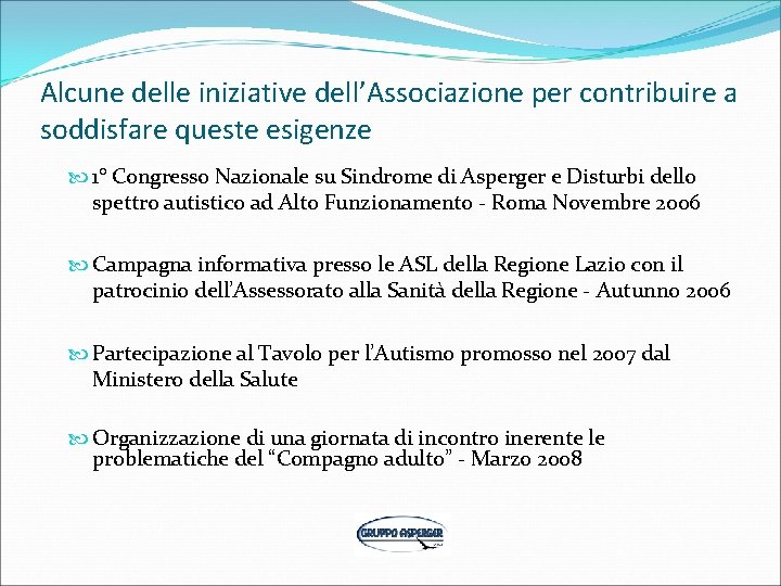 Alcune delle iniziative dell’Associazione per contribuire a soddisfare queste esigenze 1° Congresso Nazionale su Alcune delle iniziative dell’Associazione per contribuire a soddisfare queste esigenze 1° Congresso Nazionale su