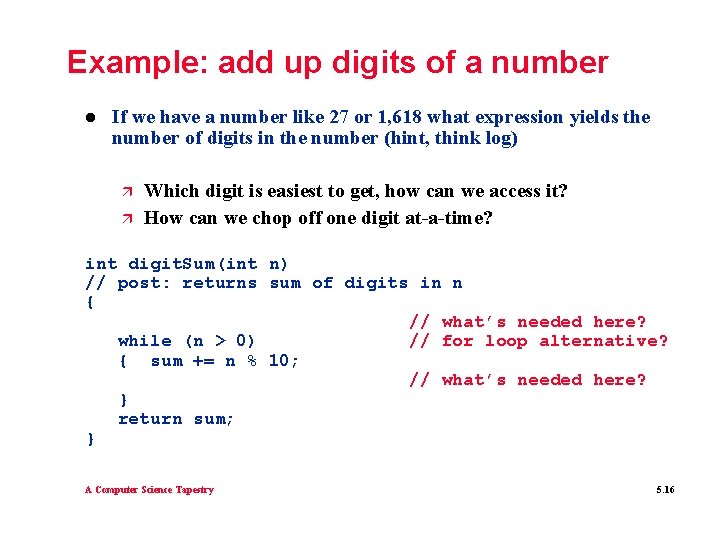 Example: add up digits of a number l If we have a number like Example: add up digits of a number l If we have a number like