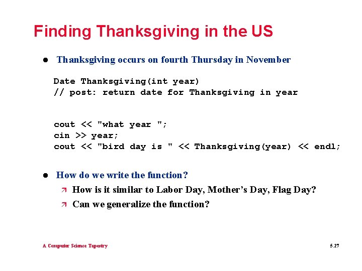 Finding Thanksgiving in the US l Thanksgiving occurs on fourth Thursday in November Date Finding Thanksgiving in the US l Thanksgiving occurs on fourth Thursday in November Date