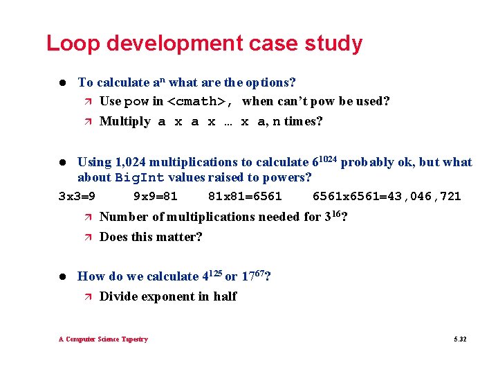 Loop development case study l To calculate an what are the options? ä Use Loop development case study l To calculate an what are the options? ä Use