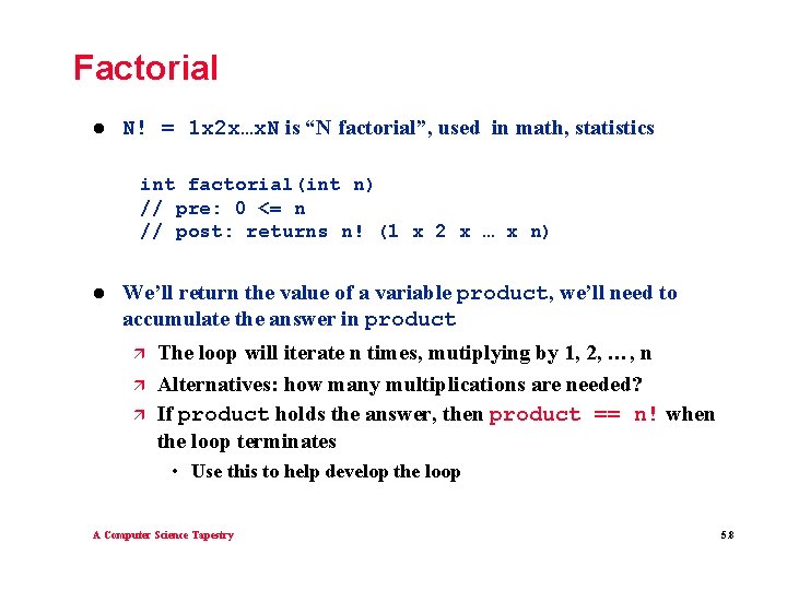 Factorial l N! = 1 x 2 x…x. N is “N factorial”, used in Factorial l N! = 1 x 2 x…x. N is “N factorial”, used in