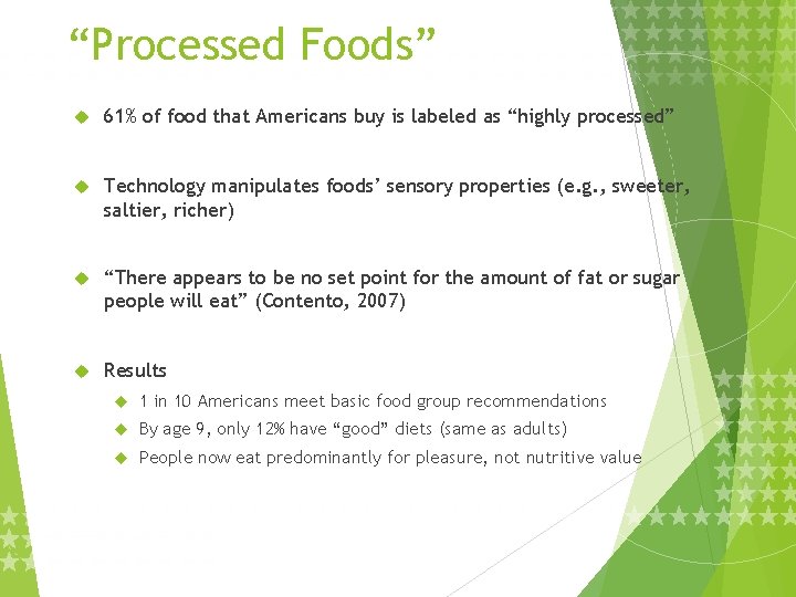 “Processed Foods” 61% of food that Americans buy is labeled as “highly processed” Technology