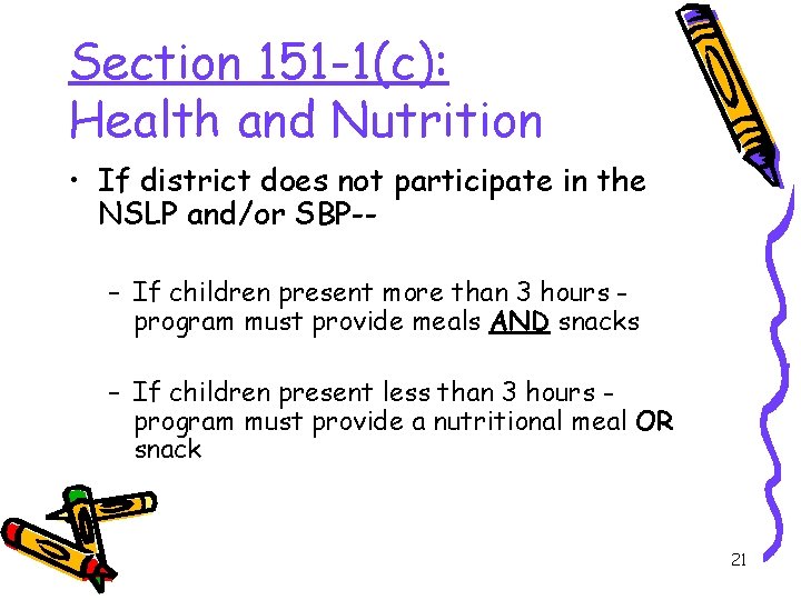 Section 151 -1(c): Health and Nutrition • If district does not participate in the