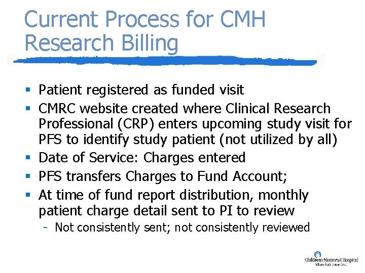Current Process for CMH Research Billing § Patient registered as funded visit § CMRC