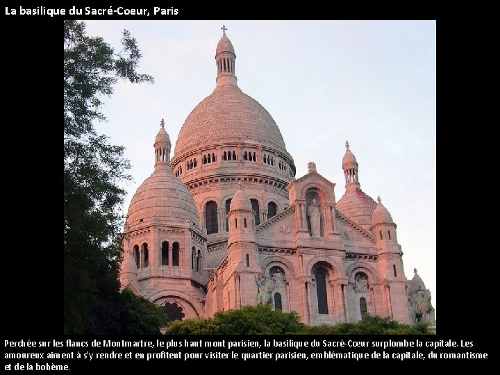 La basilique du Sacré-Coeur, Paris Perchée sur les flancs de Montmartre, le plus haut
