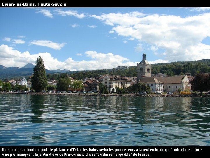 Evian-les-Bains, Haute-Savoie Une balade au bord du port de plaisance d'Evian-les-Bains ravira les promeneurs