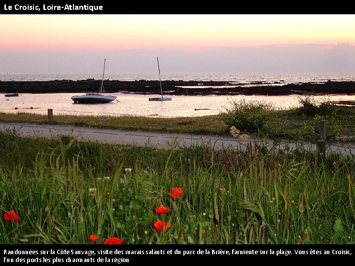 Le Croisic, Loire-Atlantique Randonnées sur la Côte Sauvage, visite des marais salants et du