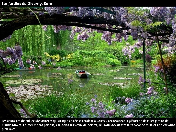 Les jardins de Giverny, Eure Les centaines de milliers de visiteurs qui chaque année