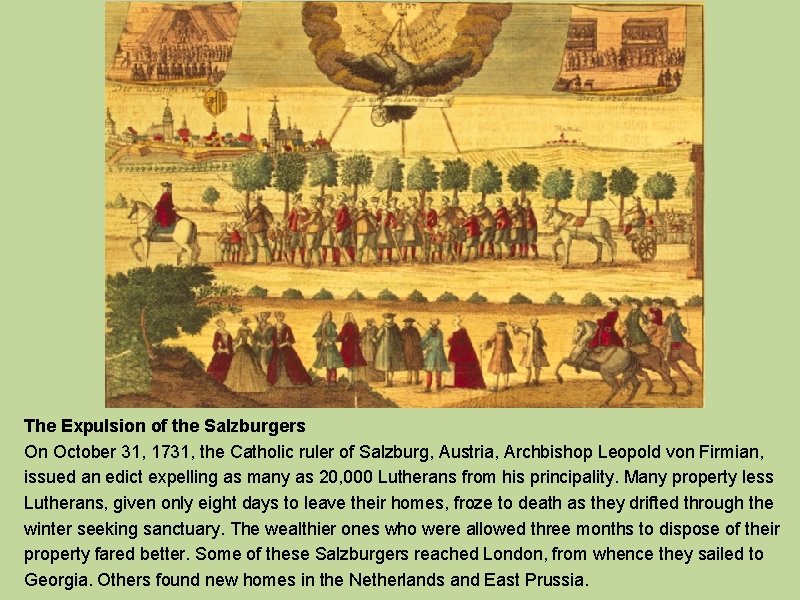 The Expulsion of the Salzburgers On October 31, 1731, the Catholic ruler of Salzburg,