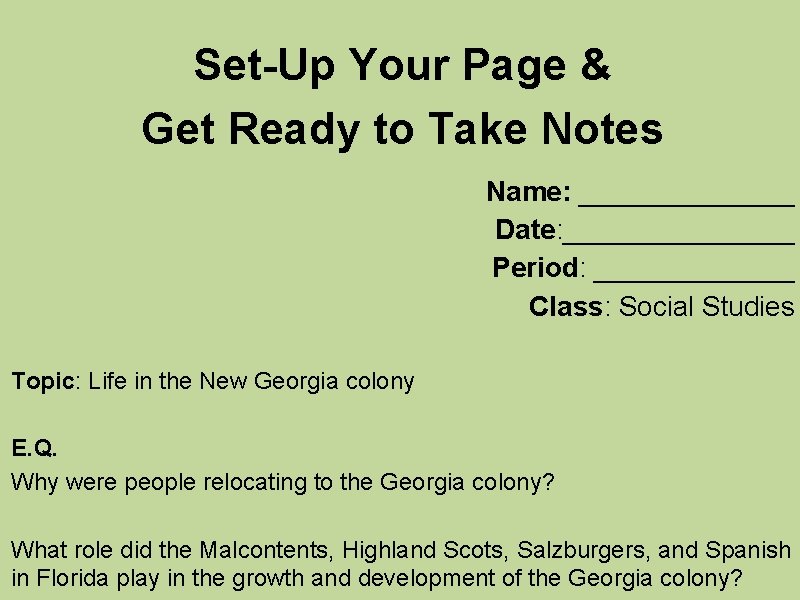 Set-Up Your Page & Get Ready to Take Notes Name: _______ Date: ________ Period: