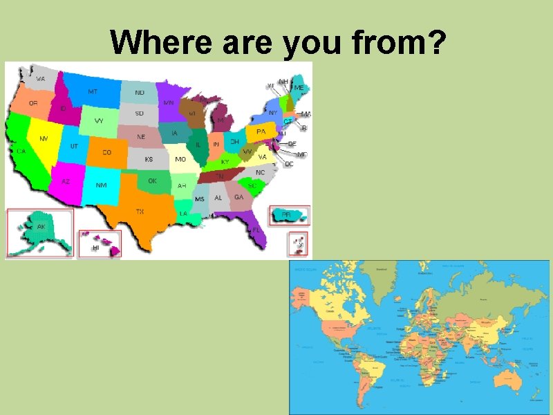 Where are you from? 