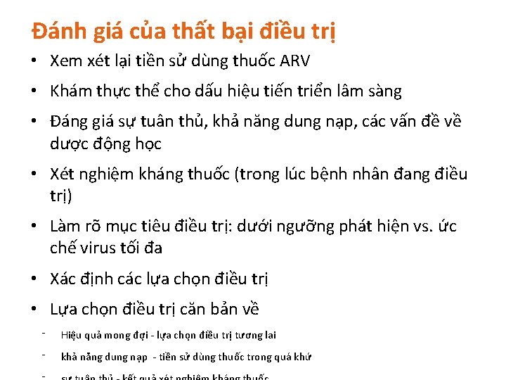 Đánh giá của thất bại điều trị • Xem xét lại tiền sử dùng