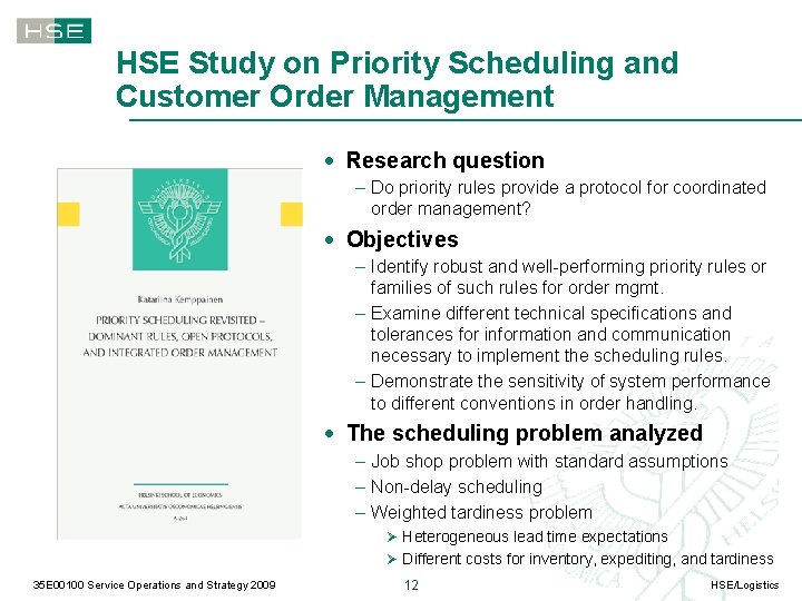 HSE Study on Priority Scheduling and Customer Order Management · Research question – Do