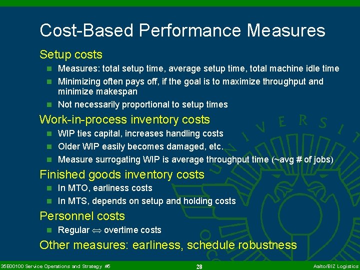 Cost-Based Performance Measures Setup costs n Measures: total setup time, average setup time, total