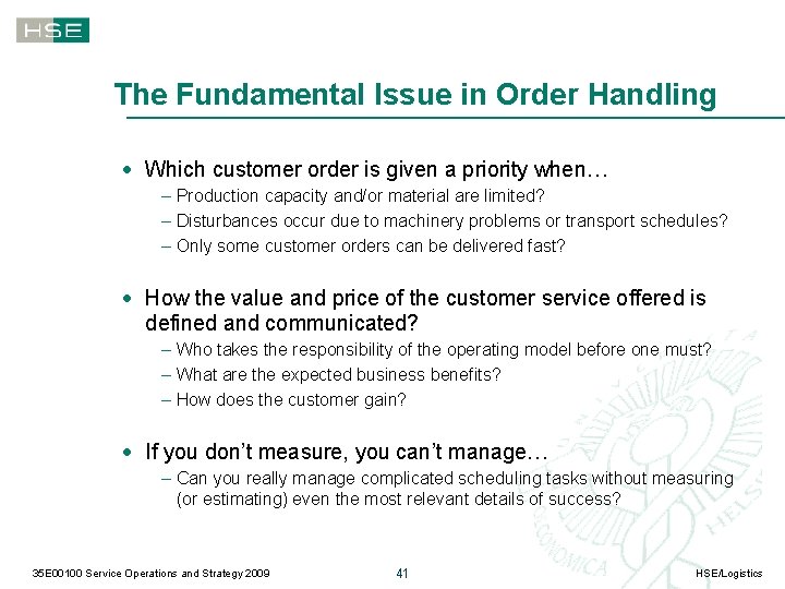 The Fundamental Issue in Order Handling · Which customer order is given a priority