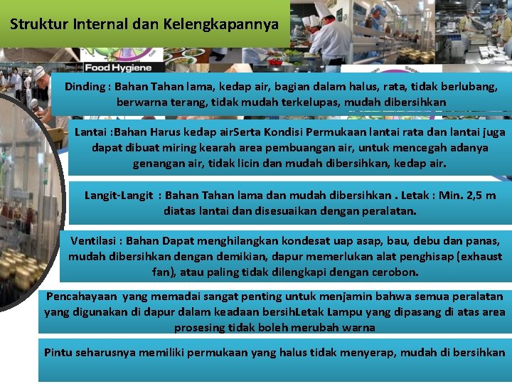 Struktur Internal dan Kelengkapannya Dinding : Bahan Tahan lama, kedap air, bagian dalam halus,