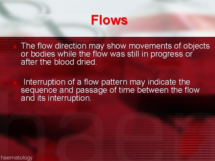 Flows The flow direction may show movements of objects or bodies while the flow