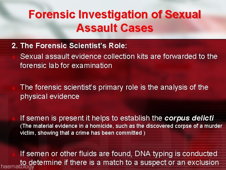 Forensic Investigation of Sexual Assault Cases 2. The Forensic Scientist’s Role: Sexual assault evidence