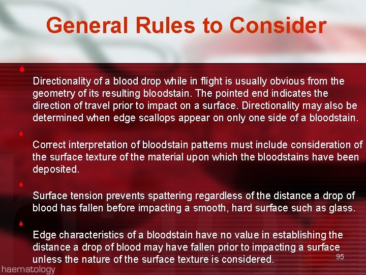 General Rules to Consider Directionality of a blood drop while in flight is usually