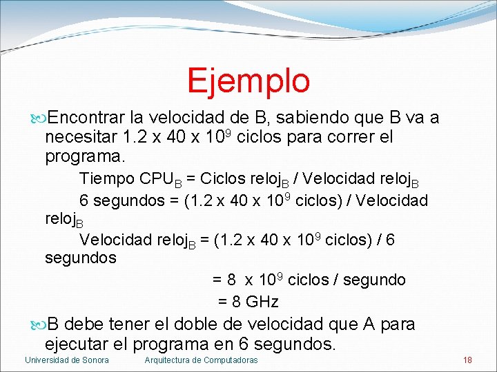 Ejemplo Encontrar la velocidad de B, sabiendo que B va a necesitar 1. 2