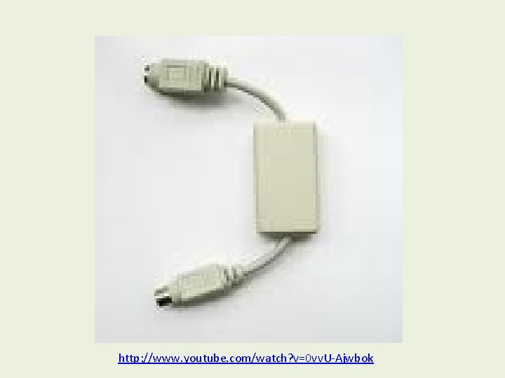 http: //www. youtube. com/watch? v=0 vv. U-Ajwbok http: //www. youtube. com/watch? v=0 vv. U-Ajwbok
