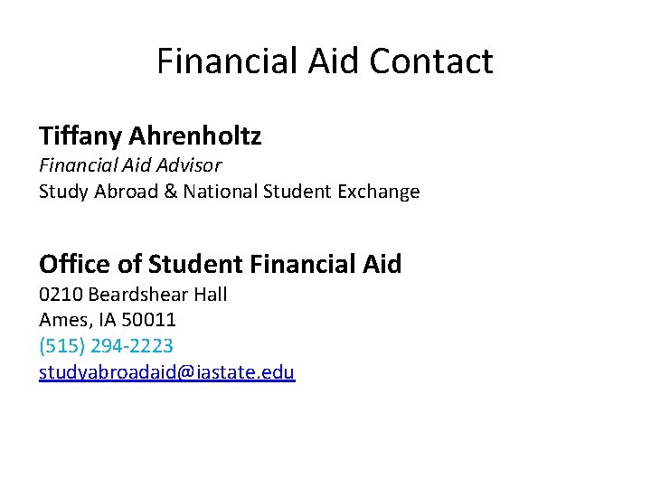 Financial Aid Contact Tiffany Ahrenholtz Financial Aid Advisor Study Abroad & National Student Exchange