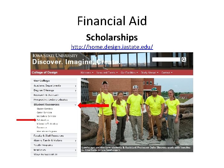 Financial Aid Scholarships http: //home. design. iastate. edu/ 