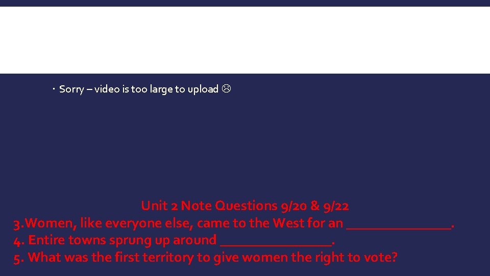  Sorry – video is too large to upload Unit 2 Note Questions 9/20