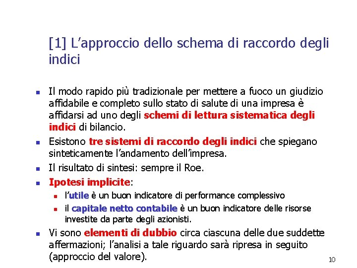 [1] L’approccio dello schema di raccordo degli indici n n Il modo rapido più