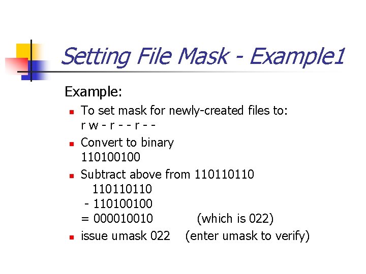 Setting File Mask - Example 1 Example: n n To set mask for newly-created