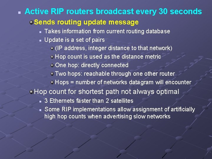 n Active RIP routers broadcast every 30 seconds Sends routing update message n n