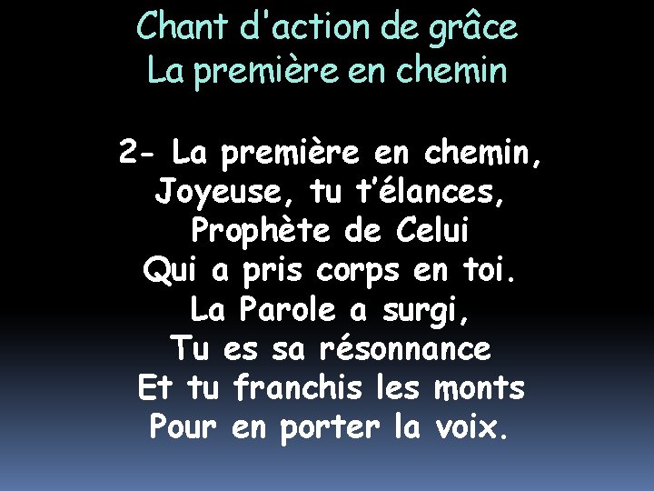 Chant d'action de grâce La première en chemin 2 - La première en chemin,