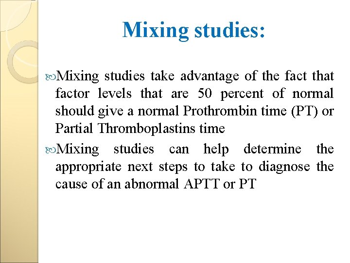 Mixing studies: Mixing studies take advantage of the fact that factor levels that are