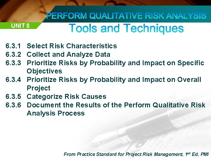 UNIT 8 6. 3. 1 Select Risk Characteristics 6. 3. 2 Collect and Analyze