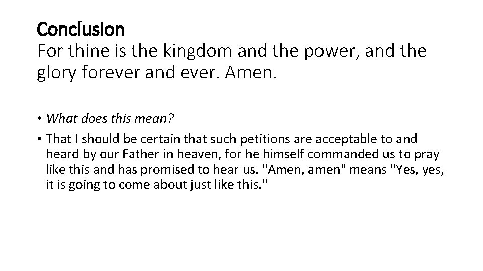 Conclusion For thine is the kingdom and the power, and the glory forever and Conclusion For thine is the kingdom and the power, and the glory forever and
