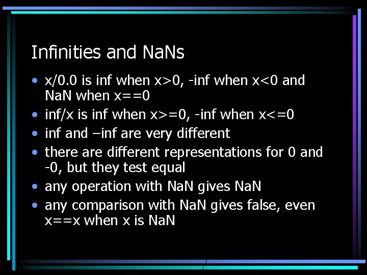 Infinities and Na. Ns • x/0. 0 is inf when x>0, -inf when x<0