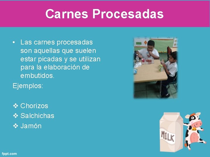 Carnes Procesadas • Las carnes procesadas son aquellas que suelen estar picadas y se