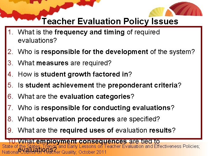 Teacher Evaluation Policy Issues 1. What is the frequency and timing of required evaluations?