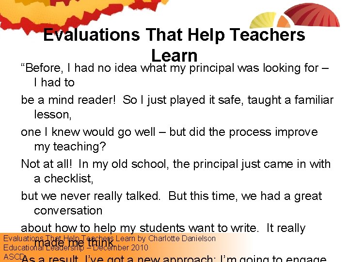 Evaluations That Help Teachers Learn “Before, I had no idea what my principal was