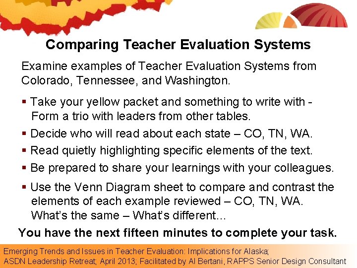 Comparing Teacher Evaluation Systems Examine examples of Teacher Evaluation Systems from Colorado, Tennessee, and Comparing Teacher Evaluation Systems Examine examples of Teacher Evaluation Systems from Colorado, Tennessee, and
