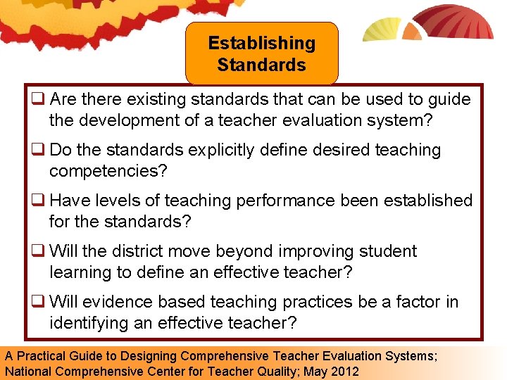 Establishing Standards q Are there existing standards that can be used to guide the