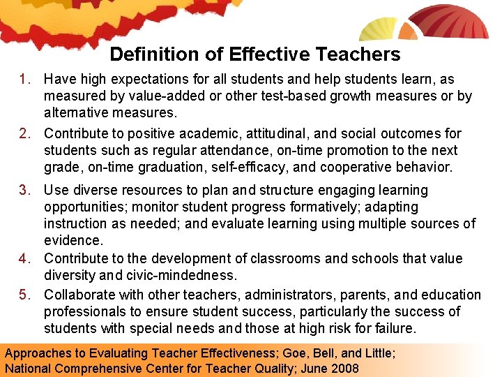Definition of Effective Teachers 1. Have high expectations for all students and help students
