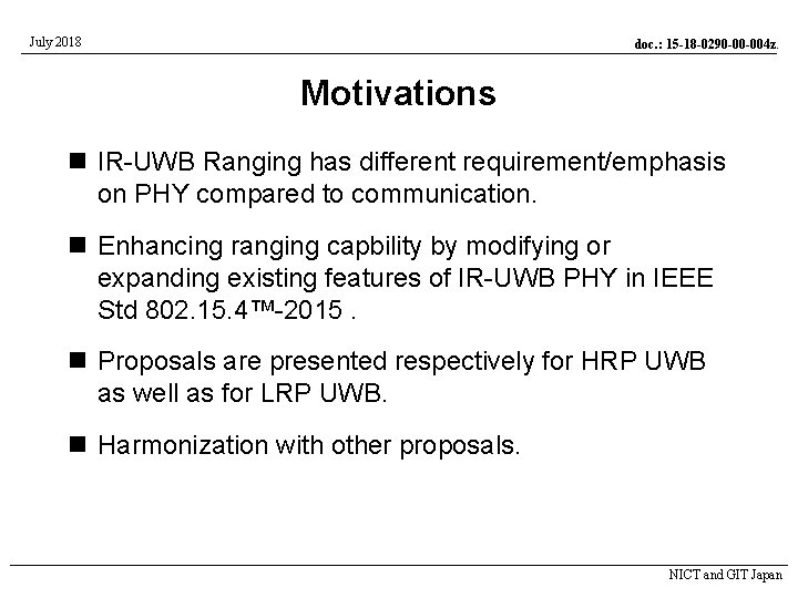 July 2018 doc. : 15 -18 -0290 -00 -004 z. Motivations n IR-UWB Ranging