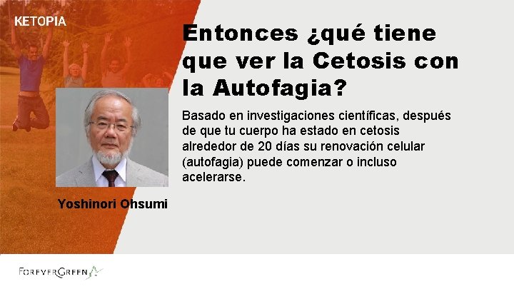 KETOPIA Entonces ¿qué tiene que ver la Cetosis con la Autofagia? Basado en investigaciones KETOPIA Entonces ¿qué tiene que ver la Cetosis con la Autofagia? Basado en investigaciones
