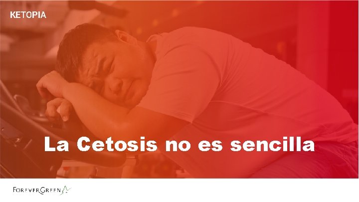 KETOPIA La Cetosis no es sencilla KETOPIA La Cetosis no es sencilla